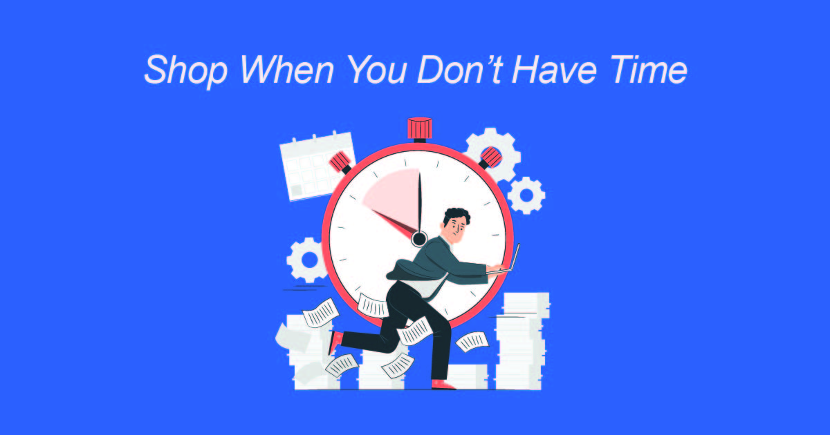 shop when you dont have time