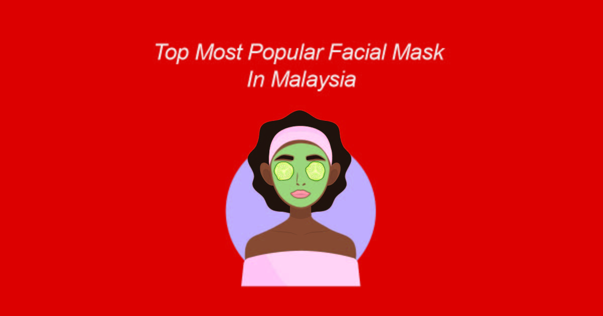 top most popular facial mask in malaysia