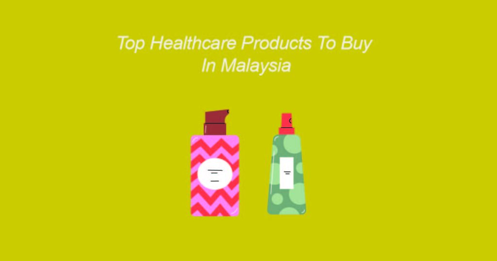 top healthcare products to buy in malaysia