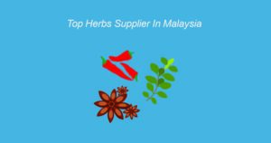 top herbs supplier in malaysia