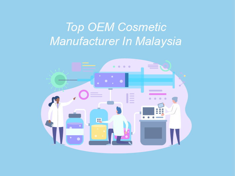 Top OEM Cosmetics Manufacturer In Malaysia